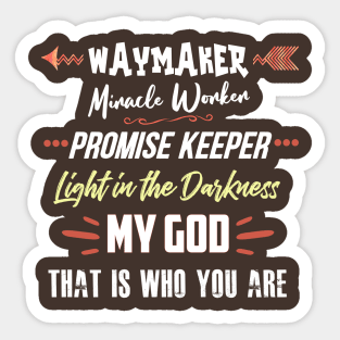 WayMaker Miracle Worker Promise Keeper My God Shirt Sticker